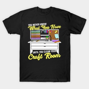 Funny Craft Room Hobby Scrapbooker Gift T-Shirt